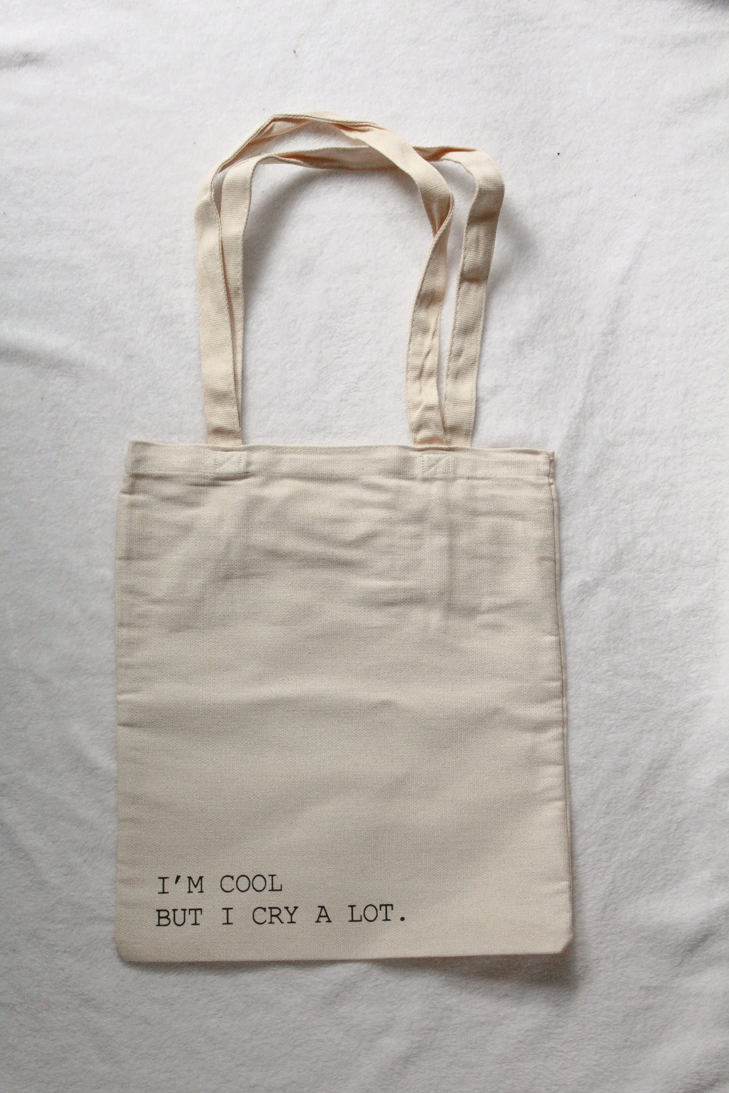 I'm Cool But I Cry A Lot Tote Bag